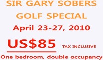 Fans of the Sir Gary Sobers Golf Tournament pay only US$85 per night tax inclusive. Fans of the Sir Gary Sobers Golf Tournament pay only US$85 per night tax inclusive.